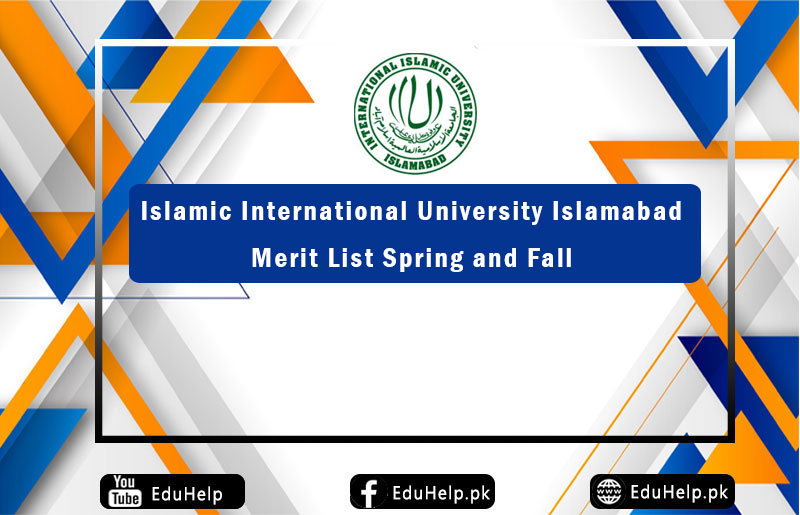 IIUI Merit List Spring and Fall