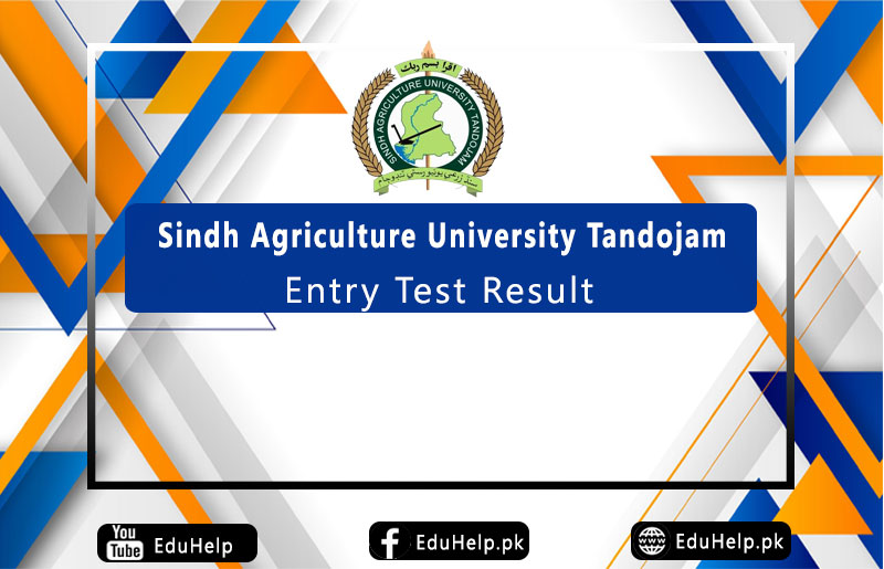 Sindh Agriculture University SAU Tandojam Entry Test Result