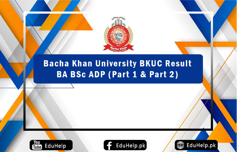 Bacha Khan University BKUC Result BA BSc ADP