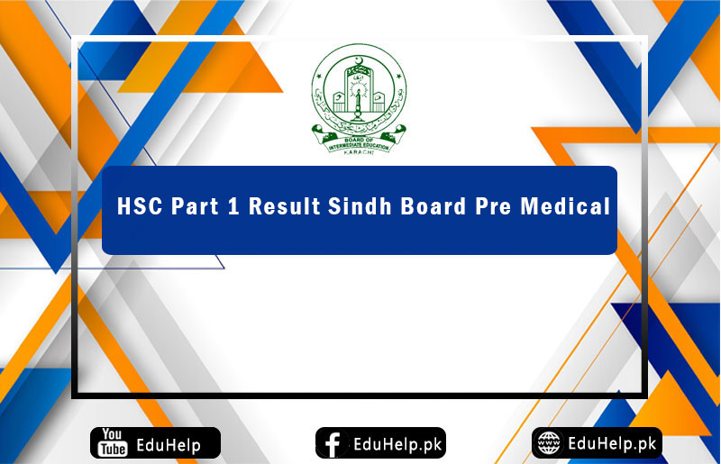 HSC Part 1 Result Sindh Board Pre Medical