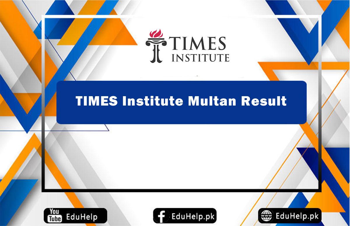TIMES Institute Multan Result