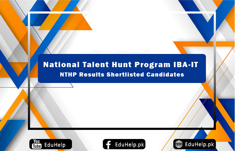National Talent Hunt Program IBA-IT NTHP Results Shortlisted Candidates