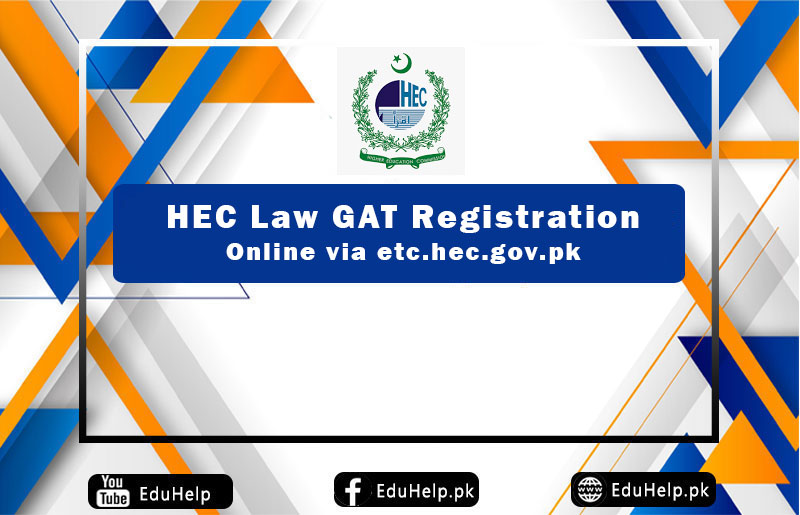 HEC Law GAT Registration Online etc.hec.gov.pk