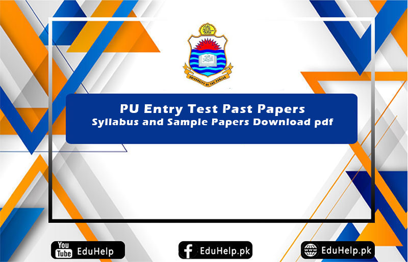 PU Entry Test Past Paper, Syllabus and Sample Papers Download pdf