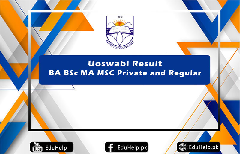Uoswabi Result BA BSc MA MSC Private and Regular