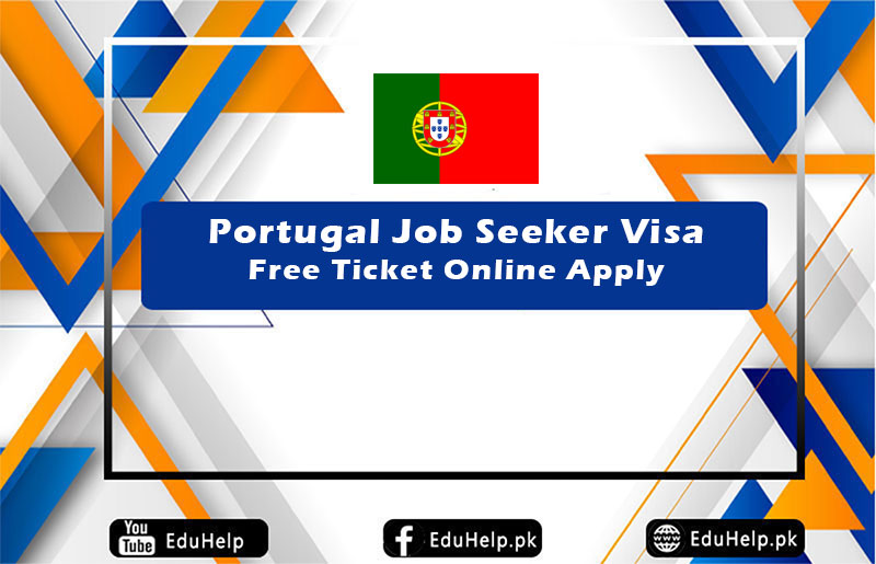 Portugal Job Seeker Visa Free Ticket Online Apply