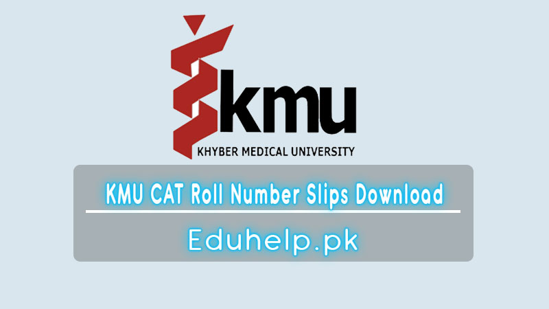 KMU CAT Roll No Slip Download