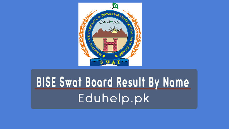 BISE Swat Board Result By Name and Roll Number @bisess.edu.pk