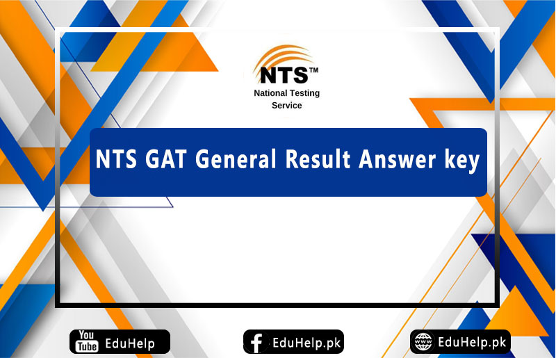 NTS GAT General Result Answer key | www.nts.org.pk Result