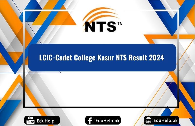 LCIC-Cadet College Kasur NTS Result 2024