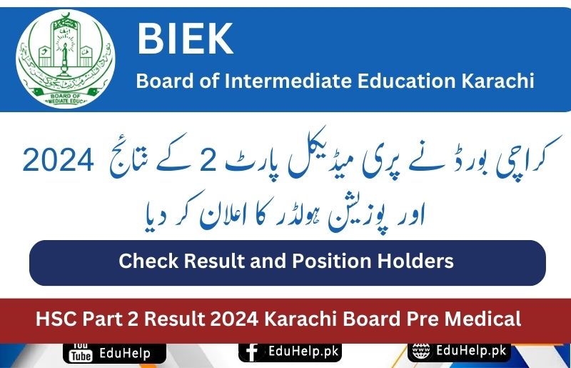 BIEK HSC Part 2 Result 2024 Karachi Board Pre Medical